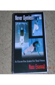 Never Gymless : An Excuse-free System for Total Fitness