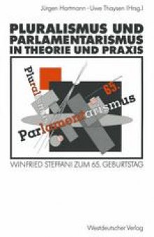 Pluralismus und Parlamentarismus in Theorie und Praxis: Winfried Steffani zum 65. Geburtstag