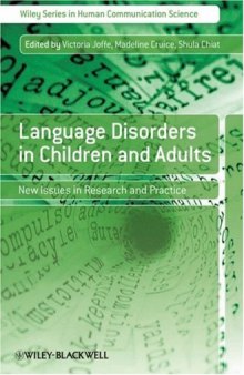 Language Disorders in Children and Adults: New Issues in Research and Practice (Wiley Series in Human Communication Science)