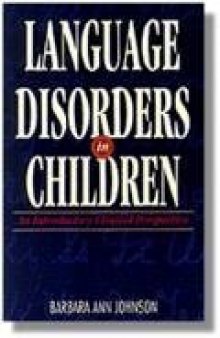 Language Disorders in Children: An Introductory Clinical Perspective (Health & Life Science)