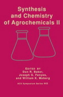 Synthesis and Chemistry of Agrochemicals II