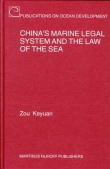 China's Marine Legal System and the Law of the Sea (Publications on Ocean Development)