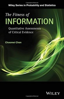 The fitness of information : quantitative assessments of critical evidence