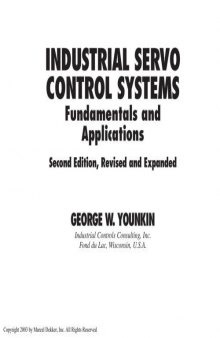 Industrial Servo Control Systems: Fundamentals And Applications, Revised And Expanded