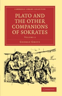 Plato and the Other Companions of Sokrates, Volume 2 (Cambridge Library Collection - Classics)