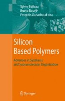 Silicon Based Polymers: Advances in Synthesis and Supramolecular Organization