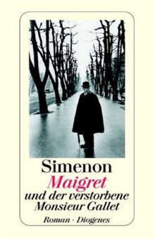 Maigret und der verstorbene Monsieur Gallet.