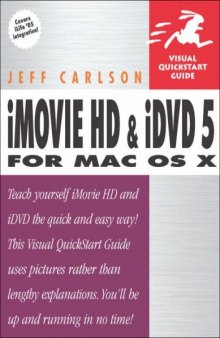 iMovie HD and iDVD 5 for Mac OS X : Visual QuickStart Guide (Visual Quickstart Guides)