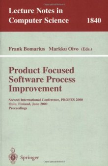 Product Focused Software Process Improvement: Second International Conference, PROFES 2000, Oulu, Finland, June 20-22, 2000. Proceedings