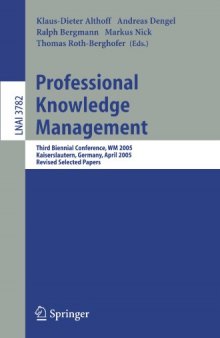 Professional Knowledge Management: Third Biennial Conference, WM 2005, Kaiserslautern, Germany, April 10-13, 2005, Revised Selected Papers