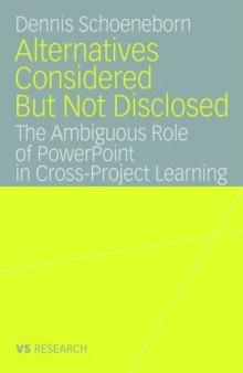 Alternatives Considered But Not Disclosed: The Ambiguous Role of PowerPoint in Cross-Project Learning