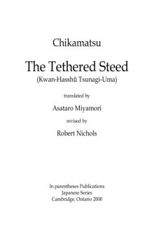 The tethered steed (Kwan-Hasshu Tsunagi-Uma), translated by Asataro Miyamori, revised by Robert Nichols