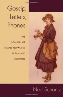 Gossip, Letters, Phones: The Scandal of Female Networks in Film and Literature
