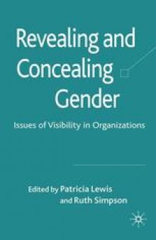 Revealing and Concealing Gender: Issues of Visibility in Organizations