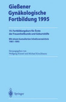 Gießener Gynäkologische Fortbildung 1995: 19. Fortbildungskurs für Ärzte der Frauenheilkunde und Geburtshilfe