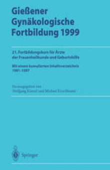 Gießener Gynäkologische Fortbildung 1999: 21. Fortbildungskurs für Ärzte der Frauenheilkunde und Geburtshilfe