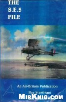 The S.E.5 File (Military Monographs)