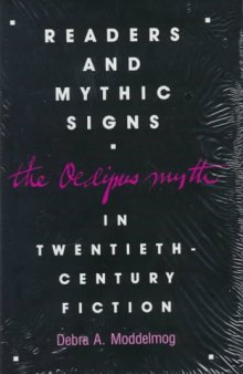 Readers and Mythic Signs: The Oedipus Myth in Twentieth-Century Fiction