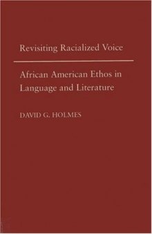 Revisiting Racialized Voice: African American Ethos in Language and Literature
