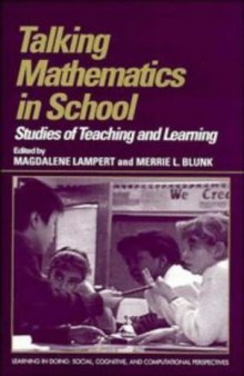 Talking Mathematics in School: Studies of Teaching and Learning 