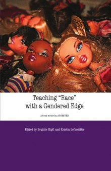 Teaching race with a gendered edge : teaching with gender, European women's studies in international and interdisciplinary classrooms