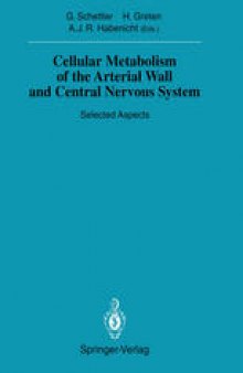 Cellular Metabolism of the Arterial Wall and Central Nervous System: Selected Aspects