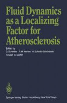 Fluid Dynamics as a Localizing Factor for Atherosclerosis: The Proceedings of a Symposium Held at Heidelberg, FRG, June 18–20, 1982