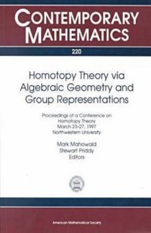 Homotopy Theory Via Algebraic Geometry and Group Representations: Proceedings of a Conference on Homotopy Theory, March 23-27, 1997, Northwestern University