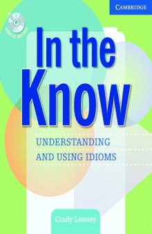 In the Know Students book and Audio CD: Understanding and Using Idioms
