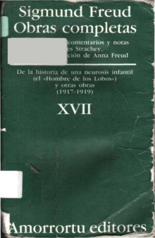 Obras Completas - Tomo XVII de La Historia de Una Neurosis Infantil  