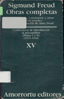 Obras Completas tomo 15, (1915-1916) Conferencias de introducción al psicoanálisis (Partes I y II)  