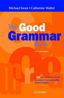 The Good Grammar Book: A Grammar Pactice Book for Elementary to Lower-Intermediate Students of English