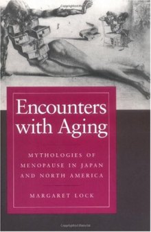 Encounters with Aging: Mythologies of Menopause in Japan and North America