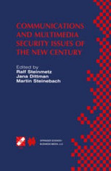 Communications and Multimedia Security Issues of the New Century: IFIP TC6 / TC11 Fifth Joint Working Conference on Communications and Multimedia Security (CMS’01) May 21–22, 2001, Darmstadt, Germany