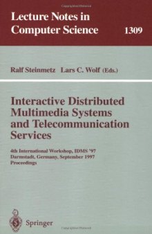 Interactive Distributed Multimedia Systems and Telecommunication Services: 4th International Workshop, IDMS '97 Darmstadt, Germany, September 10–12, 1997 Proceedings