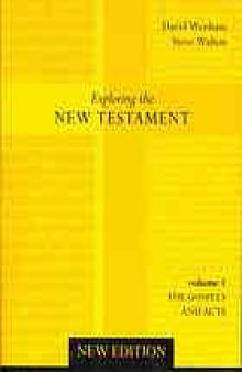 Exploring the New Testament. Volume two, A guide to the Letters & Revelation