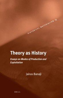 Theory as History (Historical Materialism Book Series)