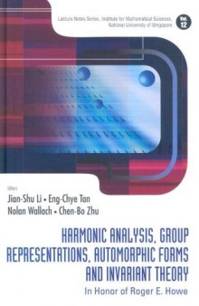 Harmonic Analysis, Group Representations, Automorphic Forms and Invariant Theory: In Honor of Roger E. Howe