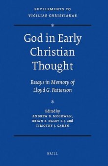 God in Early Christian Thought: Essays in Memory of Lloyd G. Patterson 