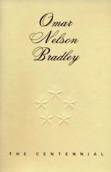 Omar Nelson Bradley : the centennial