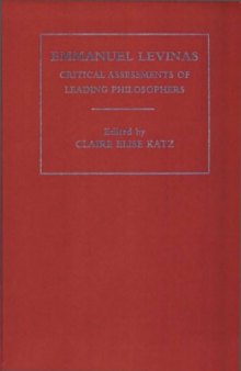 Emmanuel Levinas Critical Assessments Vol. I