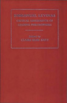 Emmanuel Levinas Critical Assessments Vol. III