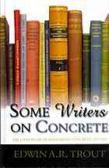 Some writers on concrete : the literature of reinforced concrete, 1897-1935
