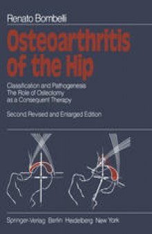 Osteoarthritis of the Hip: Classification and Pathogenesis The Role of Osteotomy as a Consequent Therapy