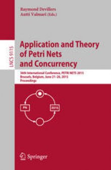 Application and Theory of Petri Nets and Concurrency: 36th International Conference, PETRI NETS 2015, Brussels, Belgium, June 21-26, 2015, Proceedings