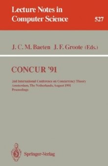 CONCUR '91: 2nd International Conference on Concurrency Theory Amsterdam, The Netherlands, August 26–29, 1991 Proceedings