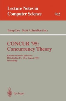 CONCUR '95: Concurrency Theory: 6th International Conference Philadelphia, PA, USA, August 21–24, 1995 Proceedings