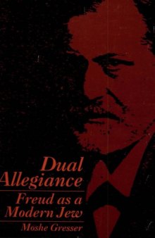 Dual Allegiance: Freud As a Modern Jew