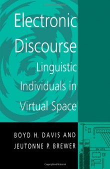 Electronic Discourse: Linguistic Individuals in Virtual Space  
