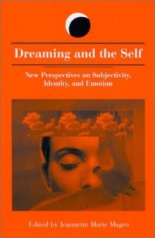 Dreaming and the Self: New Perspectives on Subjectivity, Identity, and Emotion